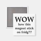 Wauw, deze magneet!! magneet (Voorkant / Achterkant)