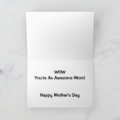 Wauw Wauw Je bent een Geweldige mama Moederdag Kaart (Binnen)