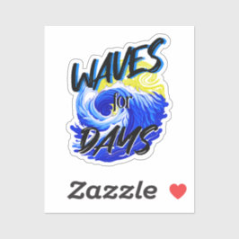 Waves for Days, Strandleven, Ocean Lover Art Sticker