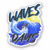 Waves for Days, Strandleven, Ocean Lover Art Sticker (Voorkant)