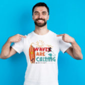 Waves roepen dat ik moet gaan surven T-Shirt