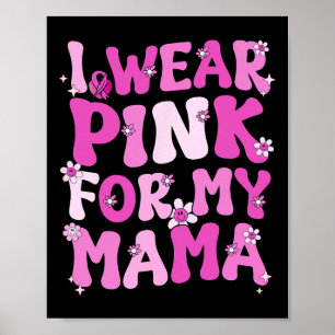 Wavy Groovy Ik Draag roze voor mijn mama borstkank Poster
