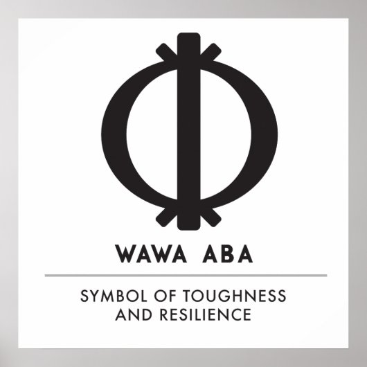 Wawa Aba | Symbool van de stevigheid en de veerkra Poster (Voorkant)