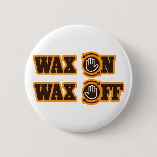 Wax aan - Wax uit Ronde Button 5,7 Cm (Voorkant)