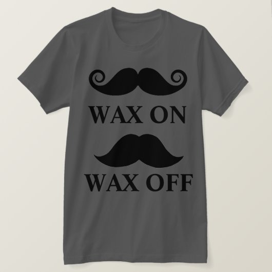 Wax in Wax Off T-shirt (Design voorkant)