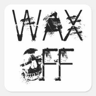 Wax off!!! Steek me omhoog! Vierkante Sticker