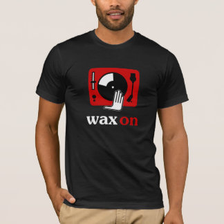 Wax on Platenspeler DJ Shirt
