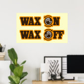 Wax on Wax Off poster (Thuiskantoor)