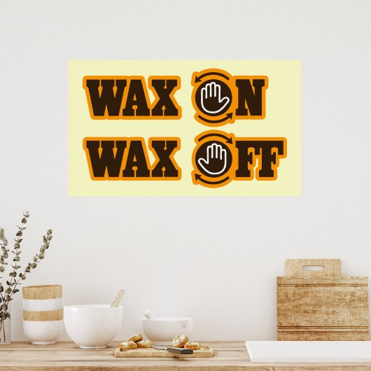 Wax on Wax Off poster (Keuken)