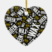 Wax Queen-wax tech gift Keramisch Ornament (Voorkant)