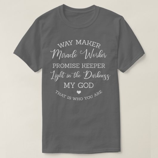 Way Maker Mirakel Worker Belediging Houder Licht i T-shirt (Design voorkant)