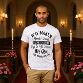 Way Maker Promise Keeper Light Darkness Worship  T-shirt