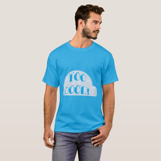 Way to Cool Igloo Cartoon Slogan T-shirt (Voorkant volledig)