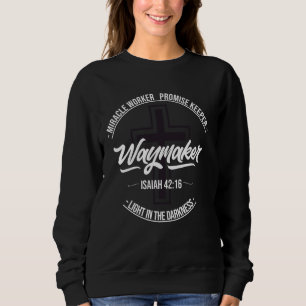 Waymaker Miracle Worker Promise Keeper Mannen Vrou Trui