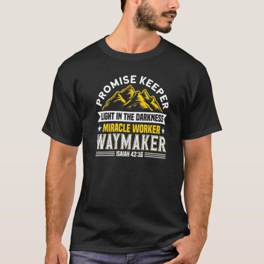 Waymaker Mirakel Worker Promise Keeper Isaiah 4216 T-shirt (Voorkant)