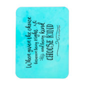 Wayne Dyer citaat kies soort magneet (Verticaal)