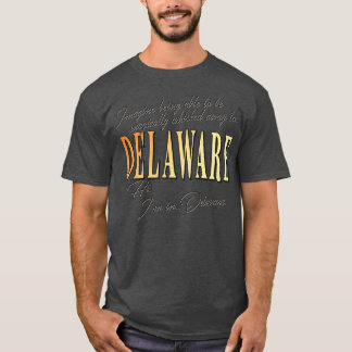 Waynes World hem in Delaware T-shirt