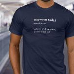 Wayworn Traveller Defined Dictionary Custom T-shir T-shirt<br><div class="desc">Versleten reiziger tekst definitie t-shirt. Definieer je eigen versleten reizigersgevoelens met deze leuke woordenboekdefinitie van een versleten reiziger wit tekst grafisch t-shirt. Een geweldig cadeau-idee om te geven aan gapjaar studenten, reizigers en backpackers. Personaliseer met je eigen definitie, leest momenteel versleten (adj.) vermoeide reiziger foostore, moe, uitgeput, behoefte aan bedrust....</div>