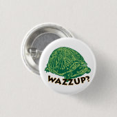 Wazzup - Kleine ronde knop van 1¼ inch Button 3,2 Cm (Voorkant /achterkant)