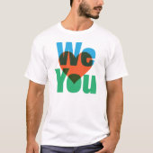 WE <3 U T-Shirt (Voorkant)