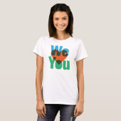 WE <3 U T-Shirt (Voorkant volledig)