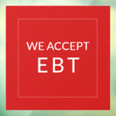 We Accepteren EBT Rood Zakelijk Raam Sticker (Vel 3)