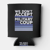 We accepteren geen militaire coup blikjeskoeler (Voorkant)