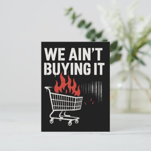 We Ain’t Buying It Protest Design Briefkaart (Staand voorkant)