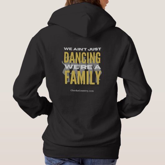 "We Ain't Just Dancing, We're a Family" Hoodie (Achterkant)