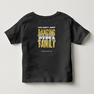 "We Ain't Just Dancing, We're a Family" TodT-Shirt Kinder Shirts