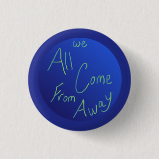 "We all Come From Away" met de hand getekende glob Ronde Button 3,2 Cm