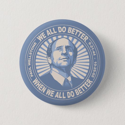 We All Do Better - Wellstone Ronde Button 5,7 Cm (Voorkant)