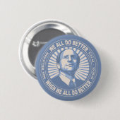 We All Do Better - Wellstone Ronde Button 5,7 Cm (Voorkant /achterkant)