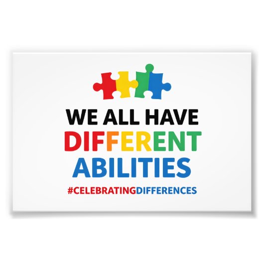 We All Have Different Abilities Awareness Art Foto Afdruk (Voorkant)