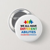 We All Have Different Abilities Awareness Art Ronde Button 5,7 Cm (Voorkant /achterkant)