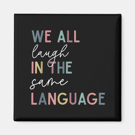 We All Laugh In The Same Language, English Languag Magneet (Voorkant)
