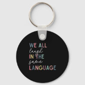 We All Laugh In The Same Language, English Languag Sleutelhanger (Voorkant)