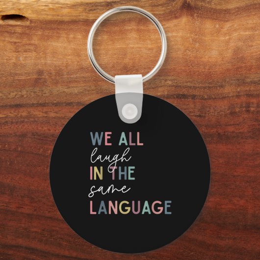 We All Laugh In The Same Language, English Languag Sleutelhanger (Voorkant)