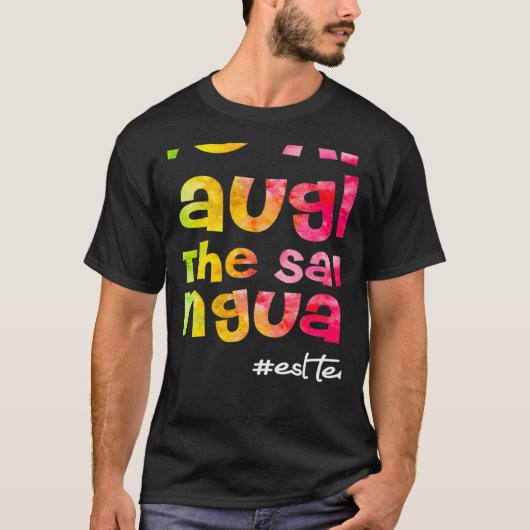 We all laugh in the same language ESL TEACHER tie T-shirt (Voorkant)