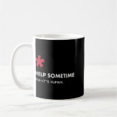 We All Need Help Sometimes  Koffiemok (Links)