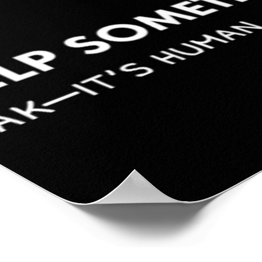 We All Need Help Sometimes Poster (Hoek)