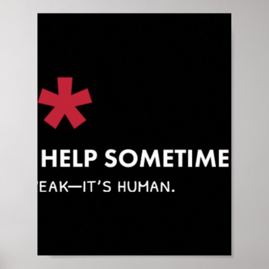We All Need Help Sometimes Poster (Voorkant)