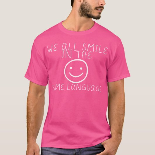 We All Smile Inhe Same Language funny T-shirt (Voorkant)
