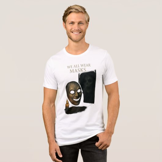 We All Wear Masks Haunted Reflection Art Tri-Blend Shirt (Voorkant volledig)