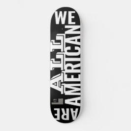 WE ALLE AMERIKAANSE Skateboard