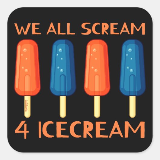 WE ALLEMAAL SCHERM VOOR ICECREAM grappige zomer Vierkante Sticker (Voorkant)