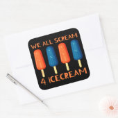 WE ALLEMAAL SCHERM VOOR ICECREAM grappige zomer Vierkante Sticker (Envelop)