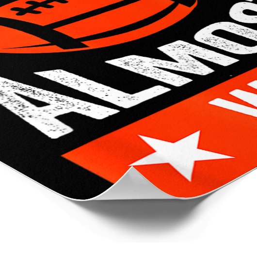 We Almost Always Almost Win , Funny Football Fans  Poster (Hoek)