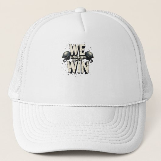 We Almost Always Almost Win Trucker Pet (Voorkant)