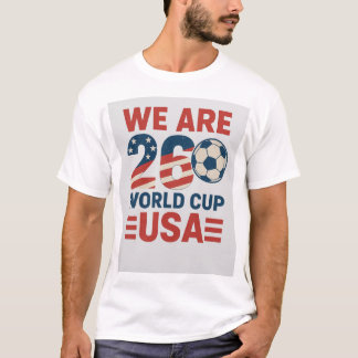 We Are 2026 T-shirt